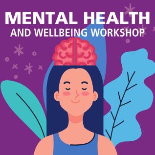 Mental Health and Wellbeing Workshop